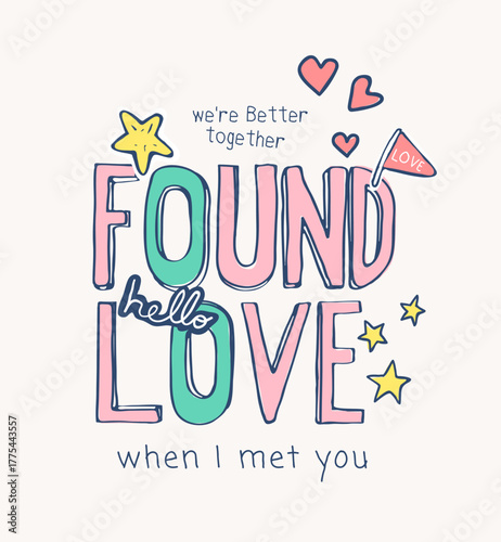 found love slogan with colorful cute icons for girl fashion print