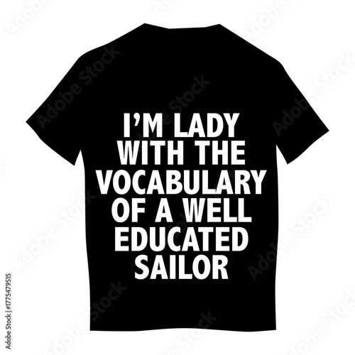 t shirt design concept of i am lady with the vocabulary of a well educated sailor