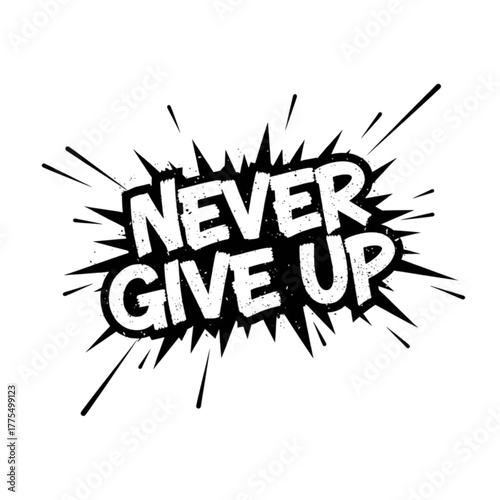 Motivational text graphic with "Never Give Up" message  