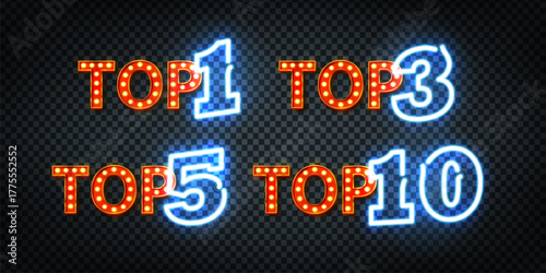 Vector set of neon sign of Top 1, Top 3, Top 5 and Top 10 logo isolated on the transparent background.