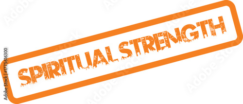 Powerful Spiritual Strength message showcased in a vibrant orange distressed stamp for resilience