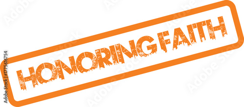 Honoring Faith orange rubber stamp mark signifying devotion and spiritual allegiance to beliefs