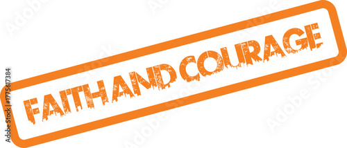 Strong Faith and Courage Grungy Rubber Stamp Impression for Resilience and Hope