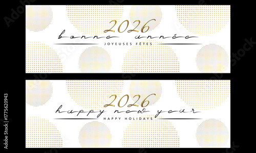 2026 - 2 versions d’une carte de vœux raffinée avec une typographie manuscrite en français et en anglais sur un fond blanc décoré de forme ronde - traduction : bonne année, joyeuses fêtes.