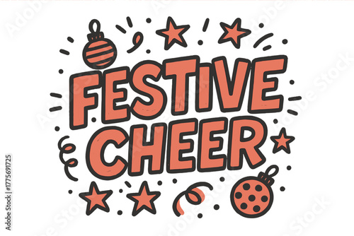 Festive Doodle Lettering. Festive Cheer. bold doodle lettering, thick outline, playful marker vibe, sketchy