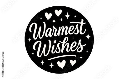 Warmest Wishes Design. Warmest Wishes. modern hand lettering, smooth curves, balanced composition, clear