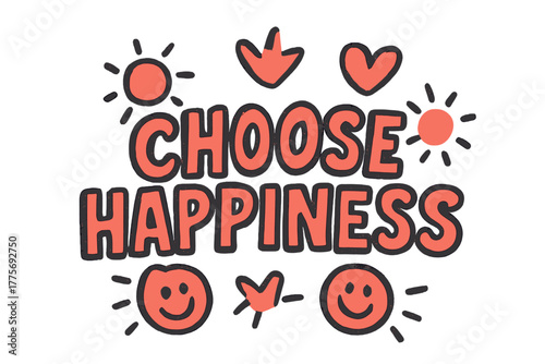 Choose Happiness Doodle. Choose Happiness. bold doodle lettering, thick outline, playful marker vibe, sketchy