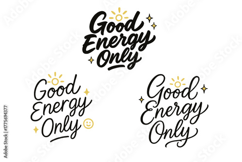 Good Energy Calligraphy. Good Energy Only. Create a calligraphy lettering illustration of the phrase: Good