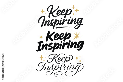 Keep Inspiring Calligraphy. Keep Inspiring. Create a calligraphy lettering illustration of the phrase: Keep