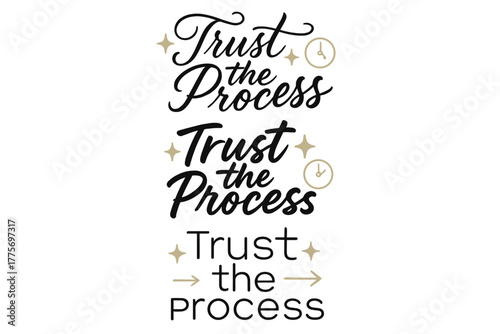 Calligraphy of Trust. Trust the Process. Create a calligraphy lettering illustration of the phrase: Trust the