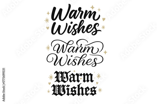 Warm Wishes Calligraphy. Warm Wishes. Create a calligraphy lettering illustration of the phrase: Warm Wishes.