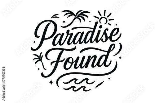 Paradise Found Design. Paradise Found. modern hand lettering with elegant black brush curves, smooth flowing
