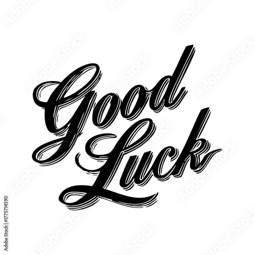 “Good Luck” written in classic cursive calligraphy, representing encouragement, positivity, and well wishes in a refined and timeless style.