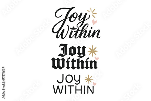 Joy in Calligraphy. Joy Within. Create a calligraphy lettering illustration of the phrase: Joy Within. Render