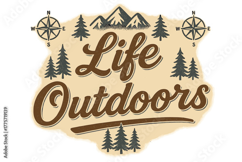 Nostalgic Outdoor Poster. Life Outdoors. vintage serif script with faded ink texture, subtle shadowed outlines