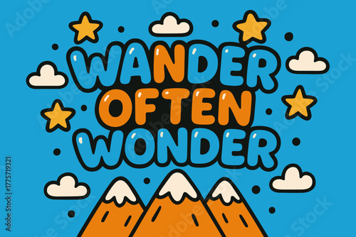 Playful Cartoon Adventure. Wander Often Wonder. playful cartoon bubble lettering, rounded glossy shapes, thick