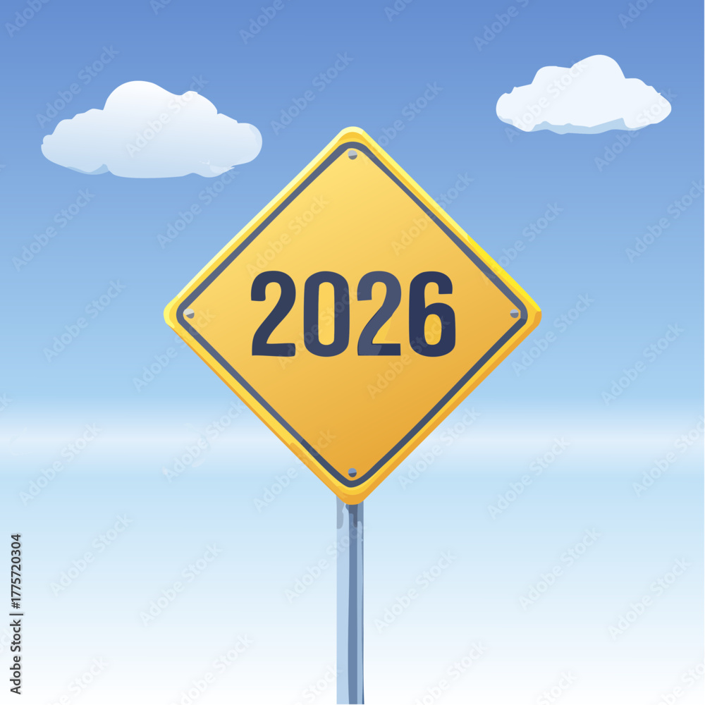 Naklejka premium Yellow diamond-shaped road sign with 2026 in dark blue text against a bright blue sky with white clouds