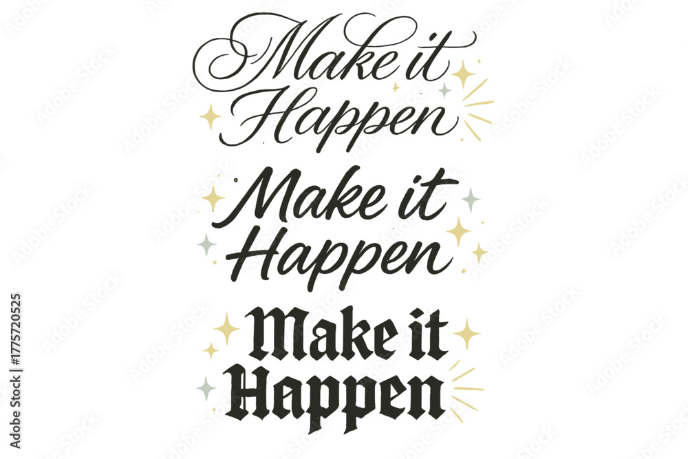 Obraz premium Creative Calligraphy Designs. Make it Happen. Create a calligraphy lettering illustration of the phrase: Make