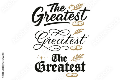 Calligraphy Style Variations. The Greatest. Create a calligraphy lettering illustration of the phrase: The