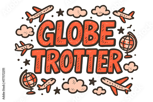 Globe Trotter Doodles. Globe Trotter. bold doodle lettering with thick playful marker outlines, sketchy