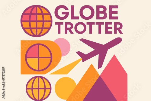 Modern Geometric Adventure. Globe Trotter. modern minimalist geometric vector design, bold typography with