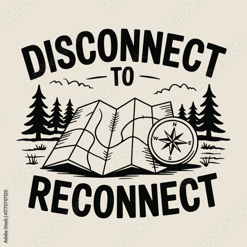 Disconnect To Reconnect Map Compass Hiking T Shirt Design