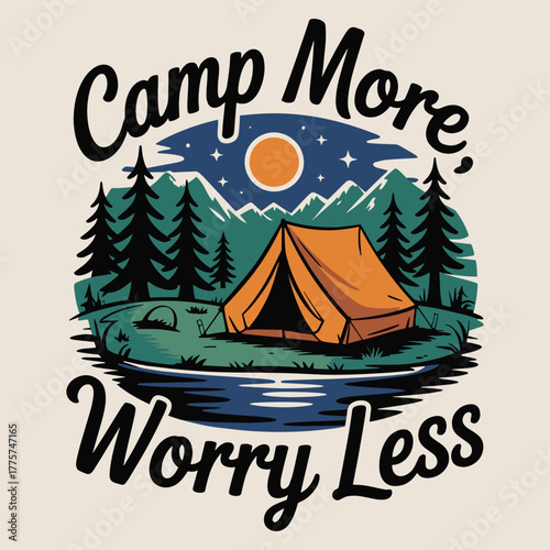 Camp More Worry Less Night Camping Tent Quote T Shirt Design