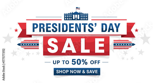 President's Day Sale Banner: A vibrant and patriotic banner advertising a Presidents' Day sale, the design incorporates a stylized rendering of the White House and star motifs.