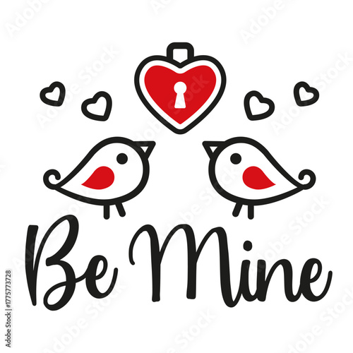 Be mine with couple of love birds and heart shaped lock. Valentine's Day vector illustration. Romantic design for greeting cards, stickers, print, shirt