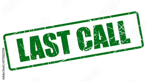 Last call stamp with grunge texture