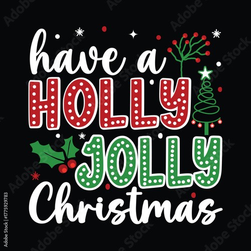 Have a holly jolly Christmas typography vector design 