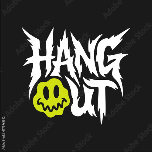 Stylized white 'HANG OUT' text with jagged edges and a distorted yellow smiley face on a black background.