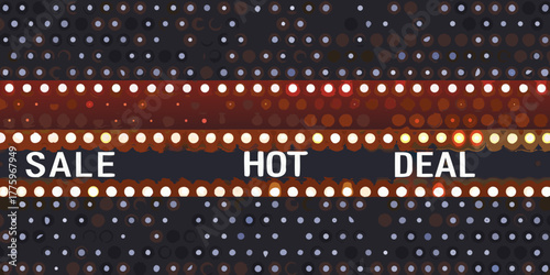 Bright sale hot deal text illuminated by rows of glowing lights and dark circular patterns