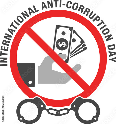 International Anti-Corruption Day logo with money, hand, handcuffs and red prohibition sign.