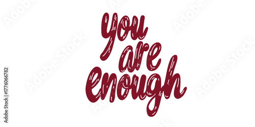 vector illustration you are enough motivational poster