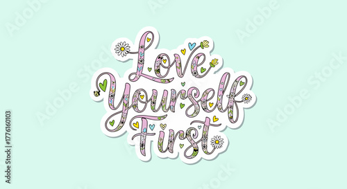 Love Yourself First Sticker - Self-Love & Positivity