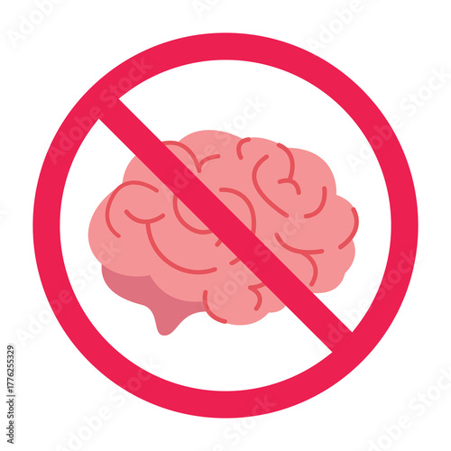 No brain sign, prohibition sign with brain icon, forbidden mind symbol, do not think sign, no thinking allowed symbol, red crossed circle symbol, flat vector illustration