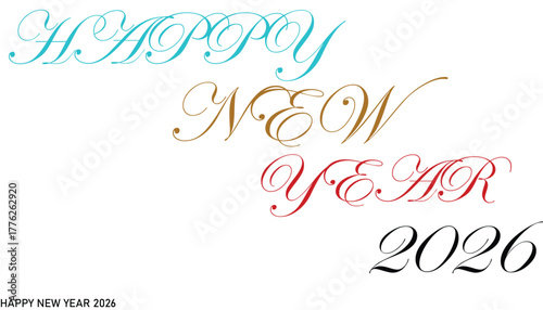 Elegant New Year 2026 Greeting with Festive Calligraphy in Teal, Gold, Red and Black