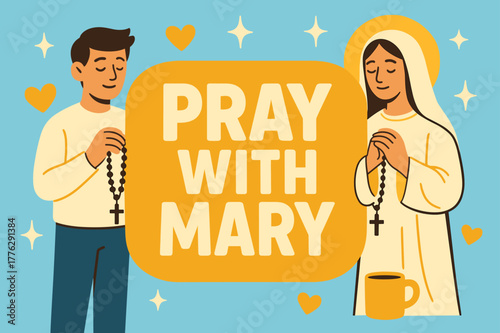 Pray with Mary Banner. Pray with Mary banner, flat vector illustration, bold oversized text inside rounded blob banner, cartoon characters standing and holding