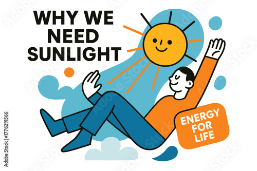 Sunlight for Life. Why We Need Sunlight. A glowing sun radiates soft geometric beams toward a smiling figure soaking in warmth. Floating text reads ?Energy for