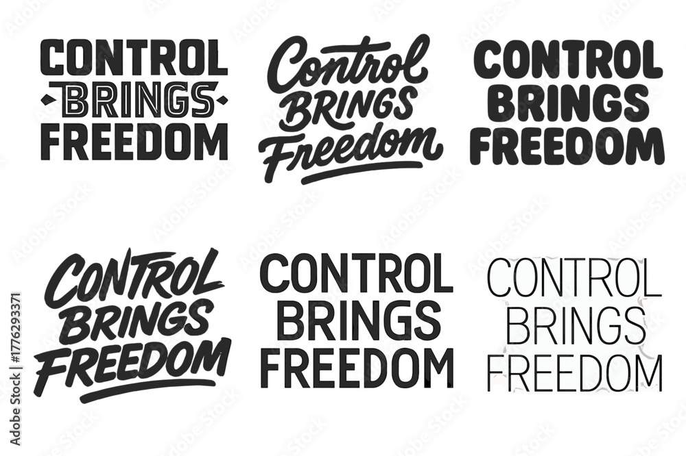 Fototapeta premium Control Brings Freedom. Control Brings Freedom. Set lettering. harmonious lettering variations of the same emblematic concept, each with different artistic