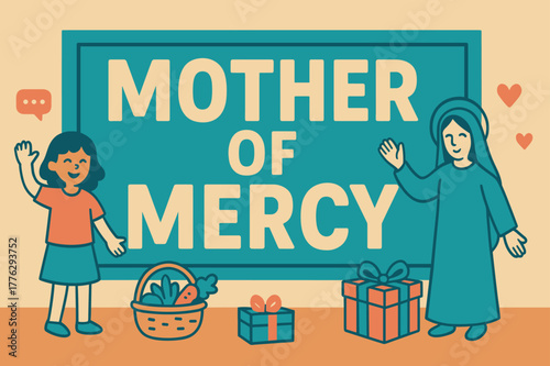 Mary's Merciful Message. Mother of Mercy (Mary) banner, flat vector illustration, bold oversized text inside rectangular frame, cartoon characters standing and