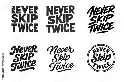 Diverse Lettering Styles. Never skip twice. Set lettering. harmonious lettering variations of the same emblematic concept, each with different artistic