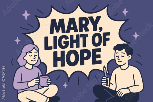 Hopeful Coffee Moment. Mary, Light of Hope banner, flat vector illustration, bold oversized text inside comic burst, cartoon characters sitting calmly beside