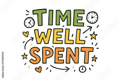 Playful Time Doodles. Time Well Spent ? Doodle / Sketch; lettering: playful hand-drawn with rough sketch outlines; layout: casual with arrows, clocks, and