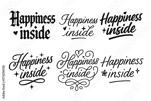 Happiness Calligraphy Styles. Happiness inside. Create a calligraphy lettering illustration of the phrase: