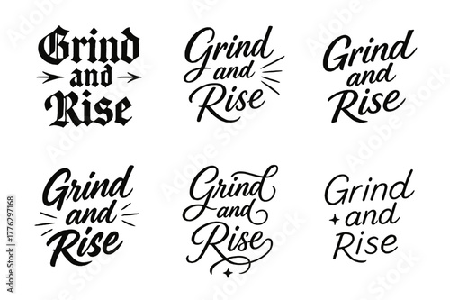 Calligraphic Variations. Grind and rise. Create a calligraphy lettering illustration of the phrase: Grind and