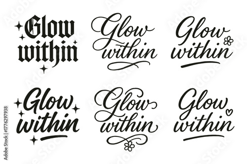 Glow Within Calligraphy. Glow within. Create a calligraphy lettering illustration of the phrase: Glow within.