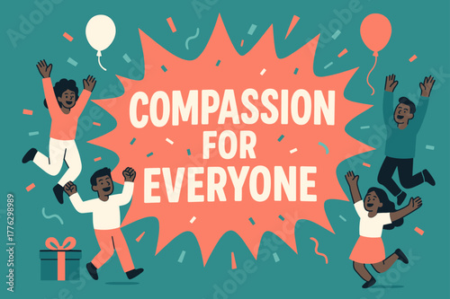 Compassion Celebration Banner. Compassion for Everyone banner, flat vector illustration, bold oversized text inside splash explosion, cartoon characters