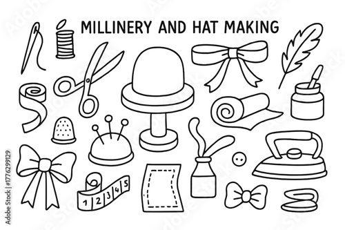 Hat Making Tools. Millinery and hat making. Hand-drawn doodle illustration Millinery and hat making sewing needle, thread spool, scissors, ribbon, fabric roll,